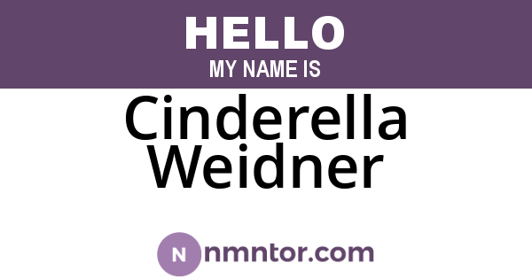 Cinderella Weidner