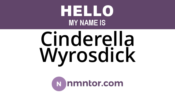 Cinderella Wyrosdick