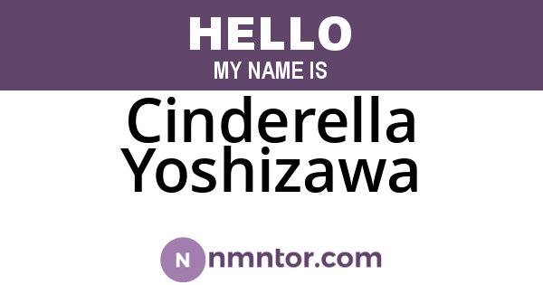 Cinderella Yoshizawa