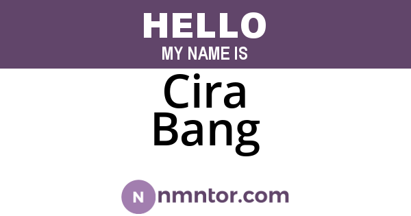Cira Bang
