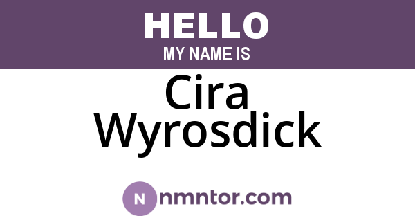 Cira Wyrosdick