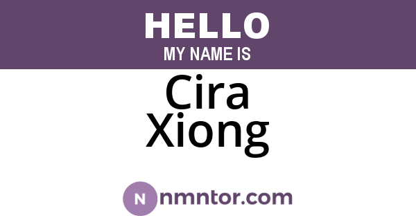 Cira Xiong