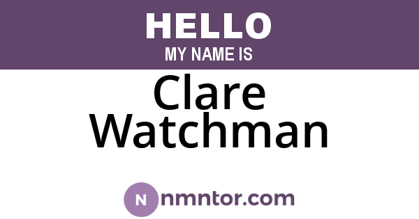 Clare Watchman