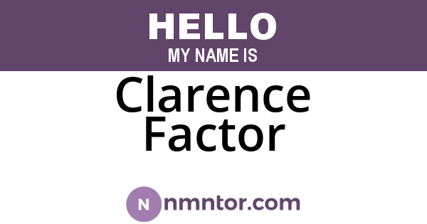 Clarence Factor