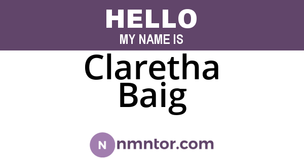 Claretha Baig