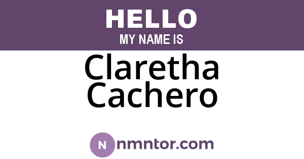 Claretha Cachero