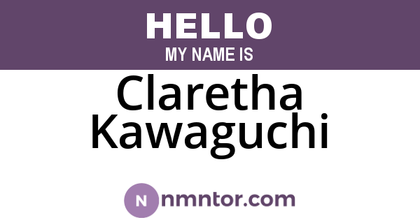 Claretha Kawaguchi