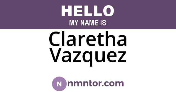 Claretha Vazquez