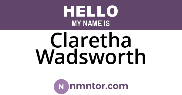 Claretha Wadsworth