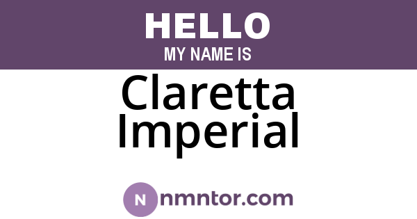 Claretta Imperial