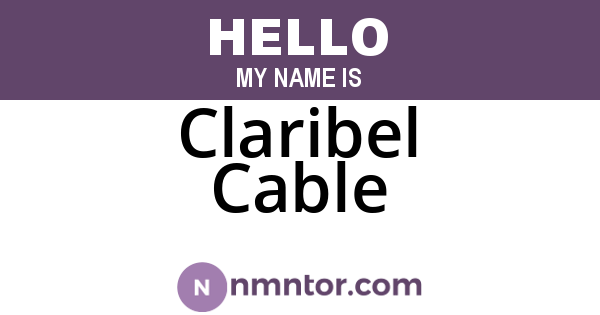 Claribel Cable