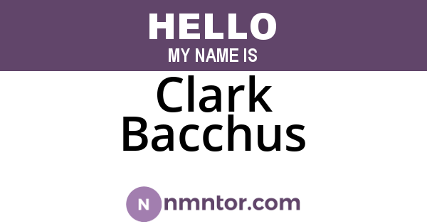 Clark Bacchus