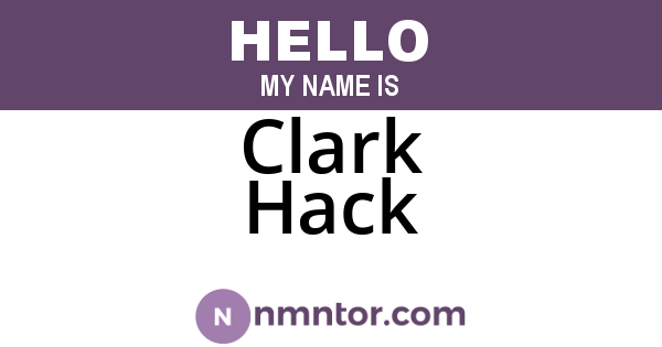 Clark Hack