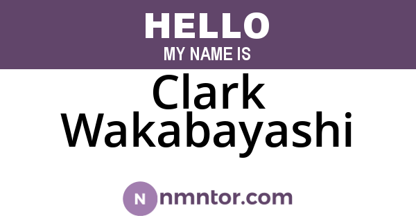 Clark Wakabayashi