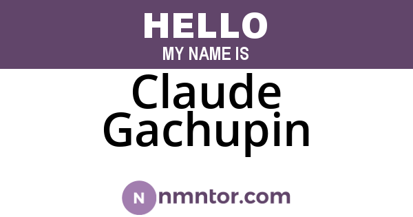 Claude Gachupin