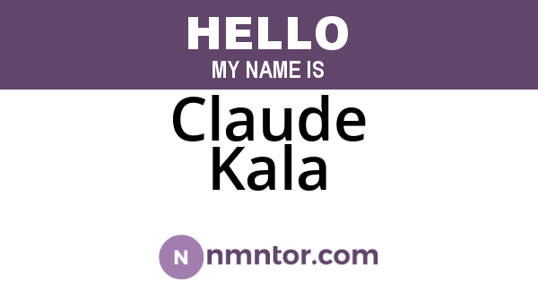 Claude Kala