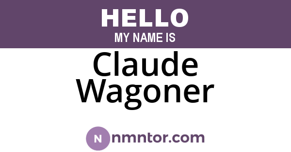 Claude Wagoner