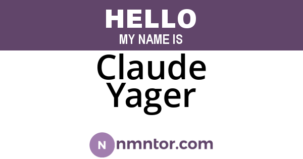 Claude Yager