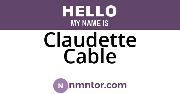 Claudette Cable