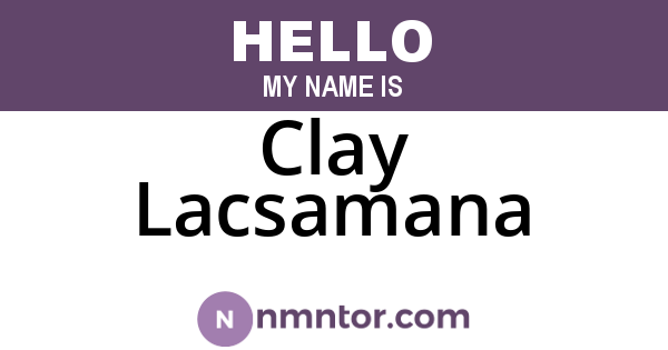 Clay Lacsamana