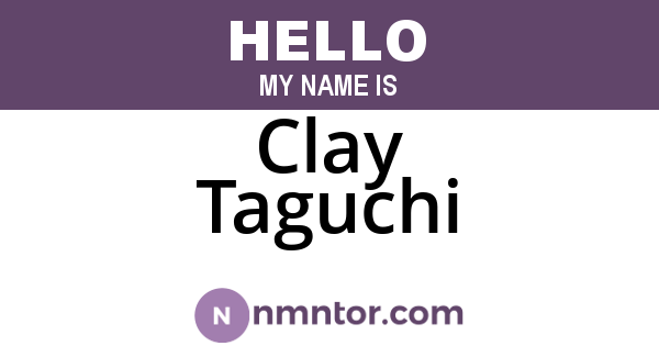 Clay Taguchi