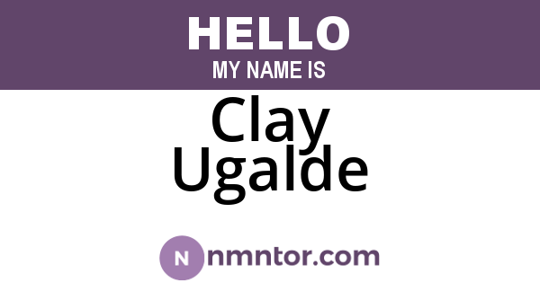 Clay Ugalde