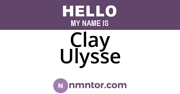 Clay Ulysse
