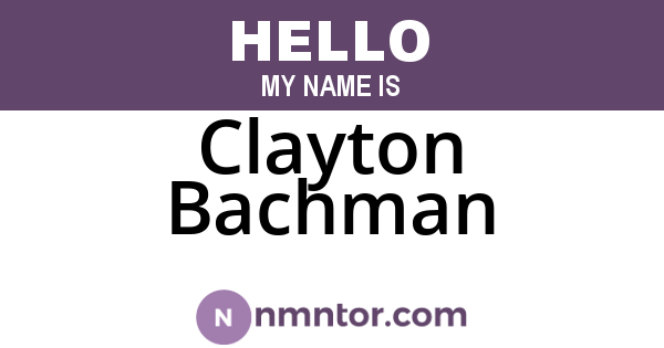 Clayton Bachman