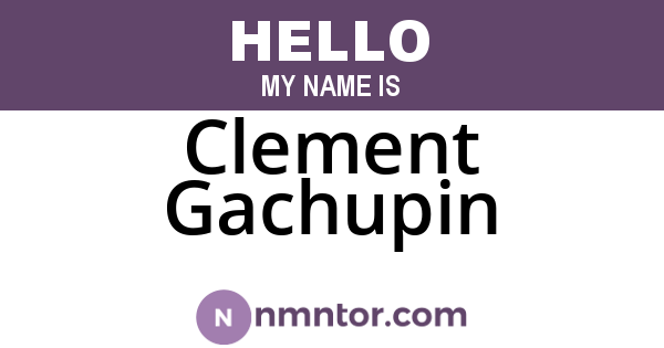 Clement Gachupin