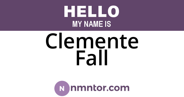 Clemente Fall