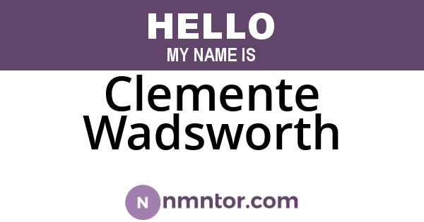 Clemente Wadsworth
