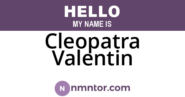 Cleopatra Valentin