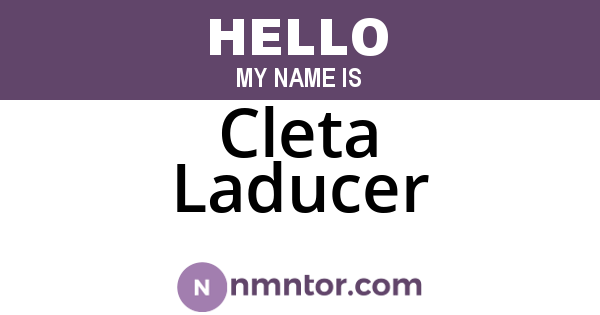 Cleta Laducer