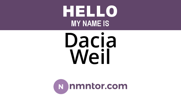 Dacia Weil