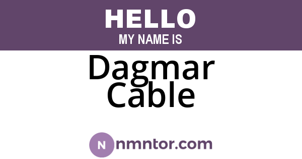 Dagmar Cable