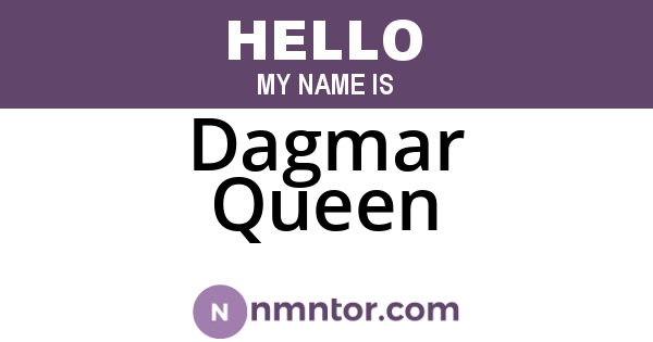 Dagmar Queen