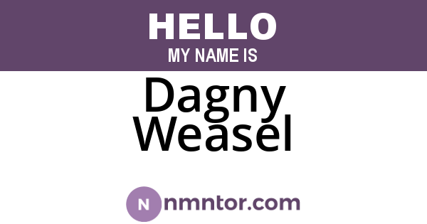 Dagny Weasel