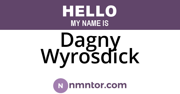 Dagny Wyrosdick