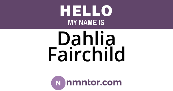 Dahlia Fairchild