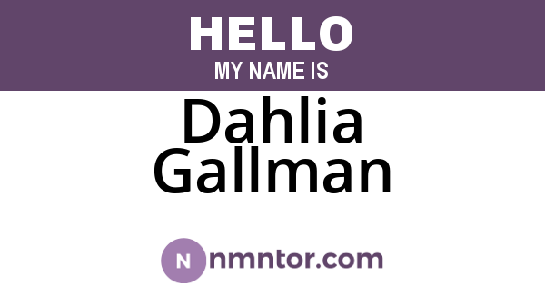 Dahlia Gallman