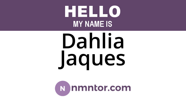 Dahlia Jaques