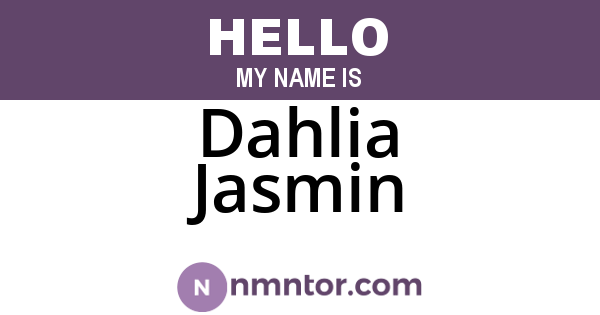 Dahlia Jasmin