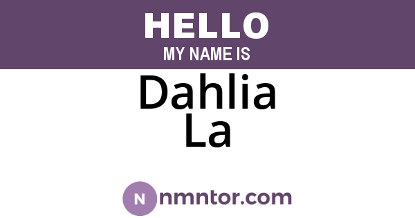 Dahlia La
