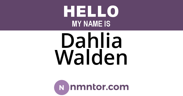 Dahlia Walden