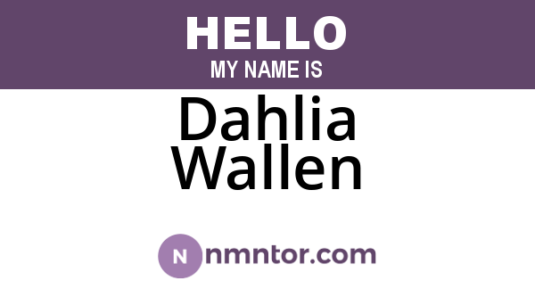 Dahlia Wallen