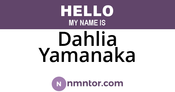 Dahlia Yamanaka