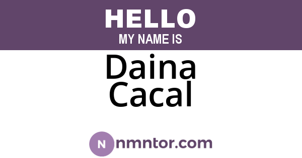 Daina Cacal
