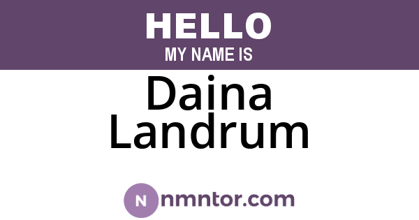 Daina Landrum