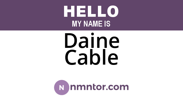 Daine Cable
