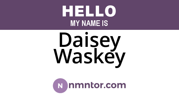 Daisey Waskey